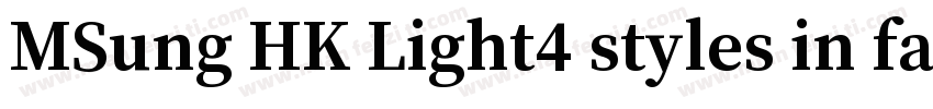 MSung HK Light4 styles in family ·字体转换